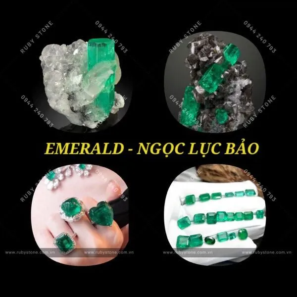 Emerald - Ngọc Lục Bảo là gì? Công dụng và giá trị của Ngọc Lục Bảo như thế nào?
